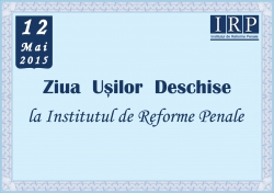 Institutul de Reforme Penale vă invită la „Ziua Uşilor Deschise”